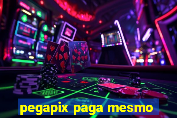 pegapix paga mesmo